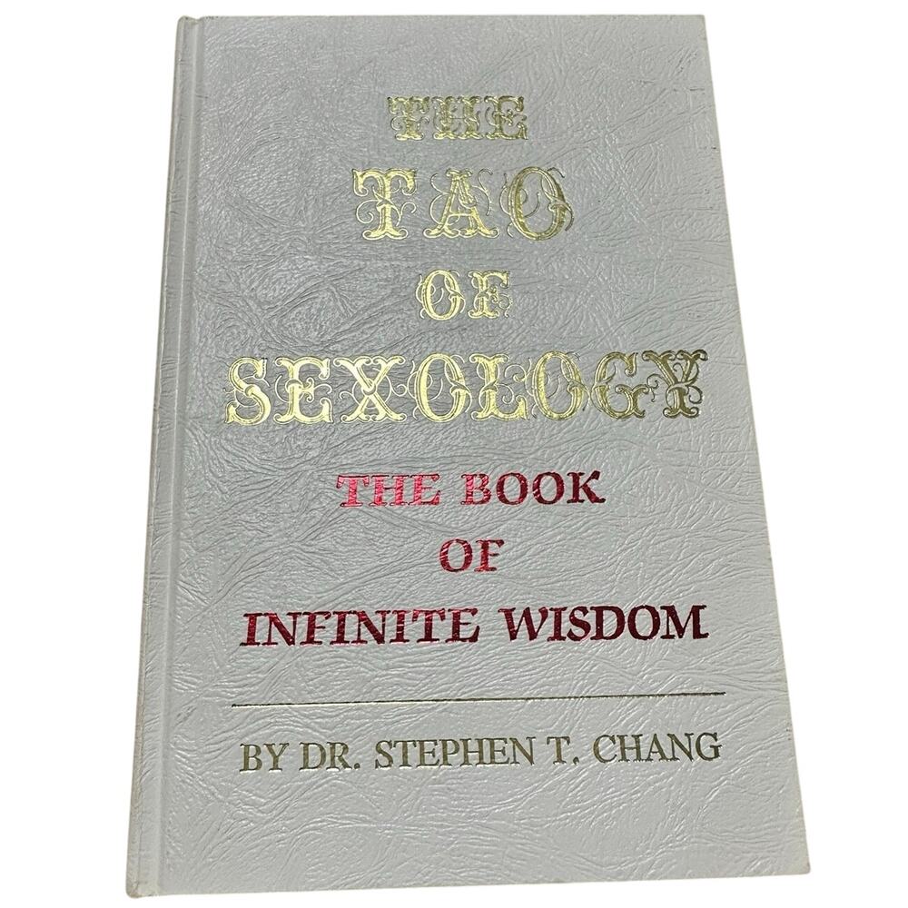 The Tao of Sexology Stephen T Chang 1986 Hardcover 1991 6th Print Near Mint